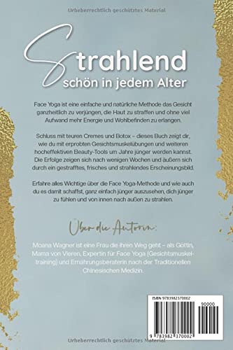 Face Yoga - Strahlend schön in jedem Alter: Wie du dich mit Gesichtsmuskeltraining, Gua Sha und Beauty Taping einfach und natürlich selbst verjüngst - Inklusive Videokurs zum Praxisteil