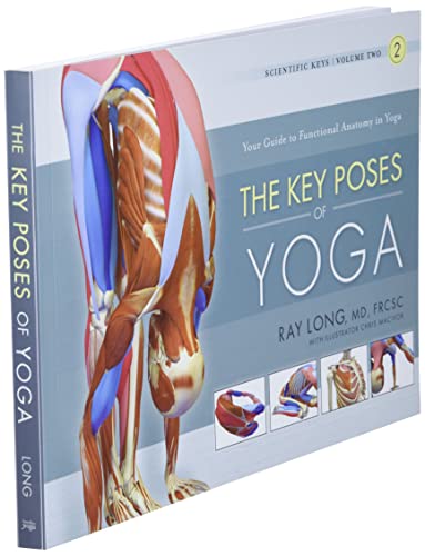 Long, R: Key Poses of Yoga: the Scientific Keys Vol 2