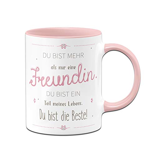 Tassenbrennerei Tasse mit Spruch Du bist mehr als nur eine Freundin Du bist EIN Teil meines Lebens - Geschenk für Freundin Beste - Rosa