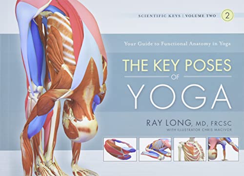 Long, R: Key Poses of Yoga: the Scientific Keys Vol 2