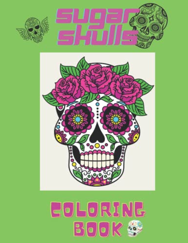 Sugar Skull Coloring Book: Tattoo / skull / for kids, adult, woman and man, senior / meditation and inspirational & motivational coloring / relaxation and mindful , relief