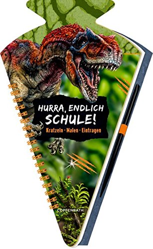 Schultüten-Kratzelbuch - T-REX World - Hurra, endlich Schule!: Kratzeln, Malen, Eintragen