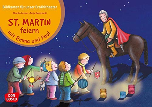 St. Martin feiern mit Emma und Paul - Bildkarten für unser Erzähltheater: Entdecken - Erzählen - Begreifen: Emma-und-Paul-Geschichten (Mit Kindern durch das Jahr - Bildkarten für unser Erzähltheater)