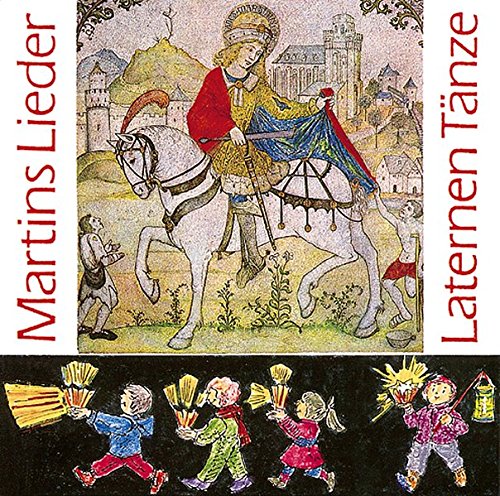 10 Martins- und Laternenlieder, 3 Laternentänze & Der Fröhliche Kinderkalender: CD