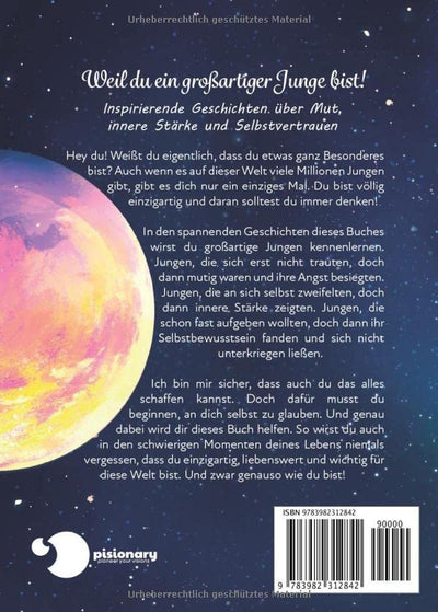 Weil du ein großartiger Junge bist: Inspirierende Geschichten über Mut, innere Stärke und Selbstvertrauen